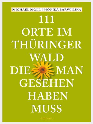 cover image of 111 Orte im Thüringer Wald, die man gesehen haben muss